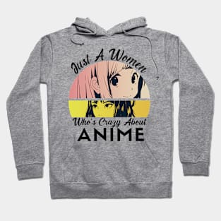 Just A Woman Who Is Crazy About Anime Hoodie